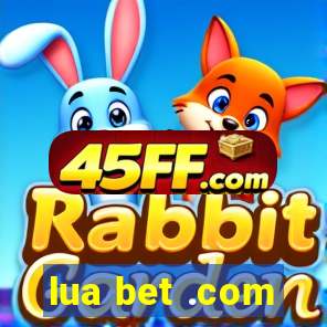 lua bet .com